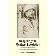 Imagining the Mexican Revolution