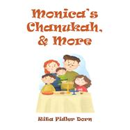 Monica’s Chanukah, & More