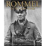Rommel In His Own Words