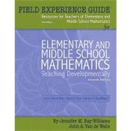 Field Experience Guide for Elementary and Middle School Mathematics : Teaching Developmentally