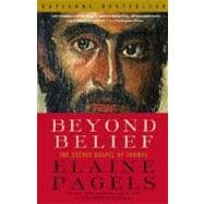 Beyond Belief : The Secret Gospel of Thomas