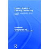 Lesson Study for Learning Community: A Guide to Sustainable School Reform