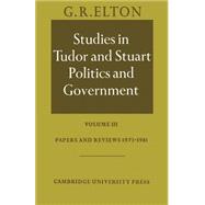 Studies in Tudor and Stuart Politics and Government