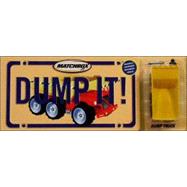 Dump It!; (with dump truck)