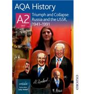 AQA History A2 Triumph and Collapse: Russia and the USSR, 1941-1991