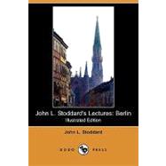 John L. Stoddard's Lectures: Berlin