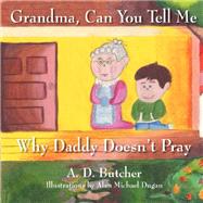 Grandma Can You Tell Me