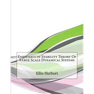 Essentials of Stability Theory of Large Scale Dynamical Systems