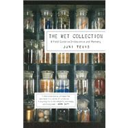 The Wet Collection A Field Guide to Iridescence and Memory