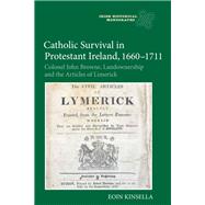 Catholic Survival in Protestant Ireland 1660-1711