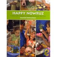 Happy Nowruz: Cooking with Children to Celebrate the Persian New Year [With Cookie Cutter]