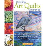 Creating Art Quilts With Panels
