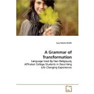A Grammar of Transformation
