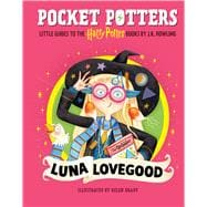 Pocket Potters: Luna Lovegood (Little Guides to the Harry Potter Books #5)