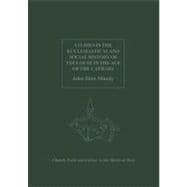 Studies In The Ecclesiastical And Social History Of Toulouse In The Age Of The Cathars