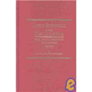 John Bidwell and California : The Life and Writings of a Pioneer, 1841-1900