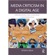 Media Criticism in a Digital Age: Professional And Consumer Considerations