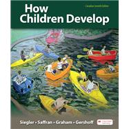 Loose-Leaf for How Children Develop, Canadian Edition