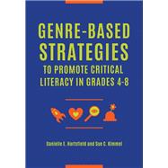 Genre-based Strategies to Promote Critical Literacy in Grades 4–8
