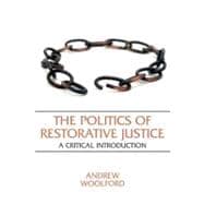 The Politics of Restorative Justice; A Critical Introduction