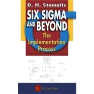 Six Sigma and Beyond: The Implementation Process, Volume VII