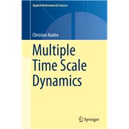 Multiple Time Scale Dynamics