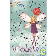Violeta, el hada morada/ Heather, the Violet Fairy