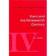 A History of Western Philosophy Kant and the Nineteenth Century, Revised, Volume IV