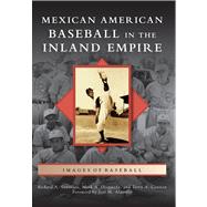 Mexican American Baseball in the Inland Empire
