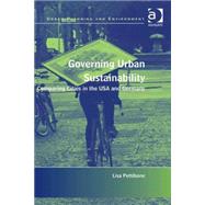 Governing Urban Sustainability: Comparing Cities in the USA and Germany