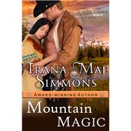Mountain Magic (Daring Western Hearts Series, Book 3)