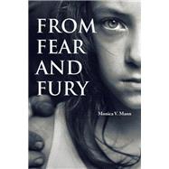 From Fear and Fury