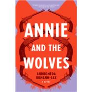 Annie and the Wolves book cover, ISBN 9781641293167