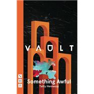 Something Awful (NHB Modern Plays)