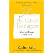 The Gift of Teenagers Connect More, Worry Less book cover, ISBN 9781804193167