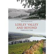 Loxley Valley and Beyond Through Time