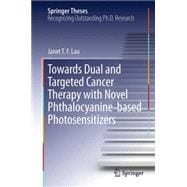 Towards Dual and Targeted Cancer Therapy With Novel Phthalocyanine-based Photosensitizers