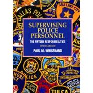 Supervising Police Personnel: The Fifteen Responsibilities