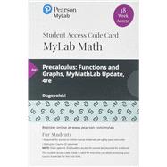 MyLab Math with Pearson eText -- 18 Week Standalone Access Card -- for Precalculus Functions and Graphs, MyLab Update