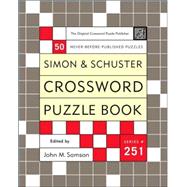 Simon and Schuster Crossword Puzzle Book #251 : The Original Crossword Puzzle Publisher