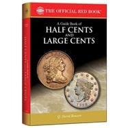 A Guide Book of Half Cents and Large Cents