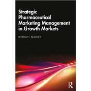 Strategic Pharmaceutical Marketing Management in Growth Markets