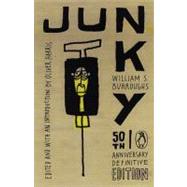 Junky : The Definitive Text of Junk (50th Anniversary Edition)