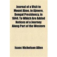 Journal of a Visit to Mount Aboo, in Ajmere, Bengal Presidency, in 1844