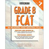 Barron's Grade 8 Fcat in Reading and Writing+