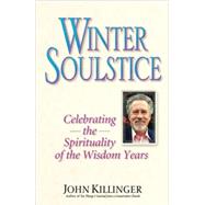 Winter Soulstice Celebrating the Spirituality of the Wisdom Years