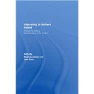 Intervening in Northern Ireland: Critically Re-thinking Representations of the Conflict