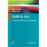 Guide to Java: A Concise Introduction to Programming