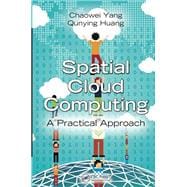 Spatial Cloud Computing: A Practical Approach