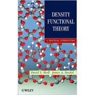 Density Functional Theory A Practical Introduction